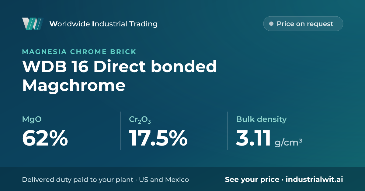 WDB 16 Direct bonded Magchrome: MgO 62% · Cr2O3 17.5% · Bulk density 3.11 g/cm³